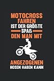 Motocross fahren ist der größte Spaß den man mit angezogenen Hosen haben kann: Motocross Notizbuch Tagebuch Liniert 6x9 Zoll Notizheft Planer Geschenk